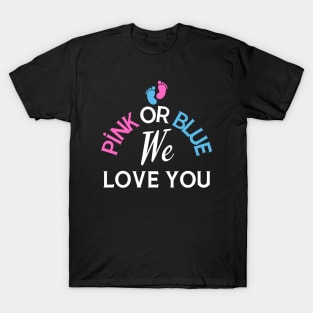 Pink Or Blue We Love You T-Shirt